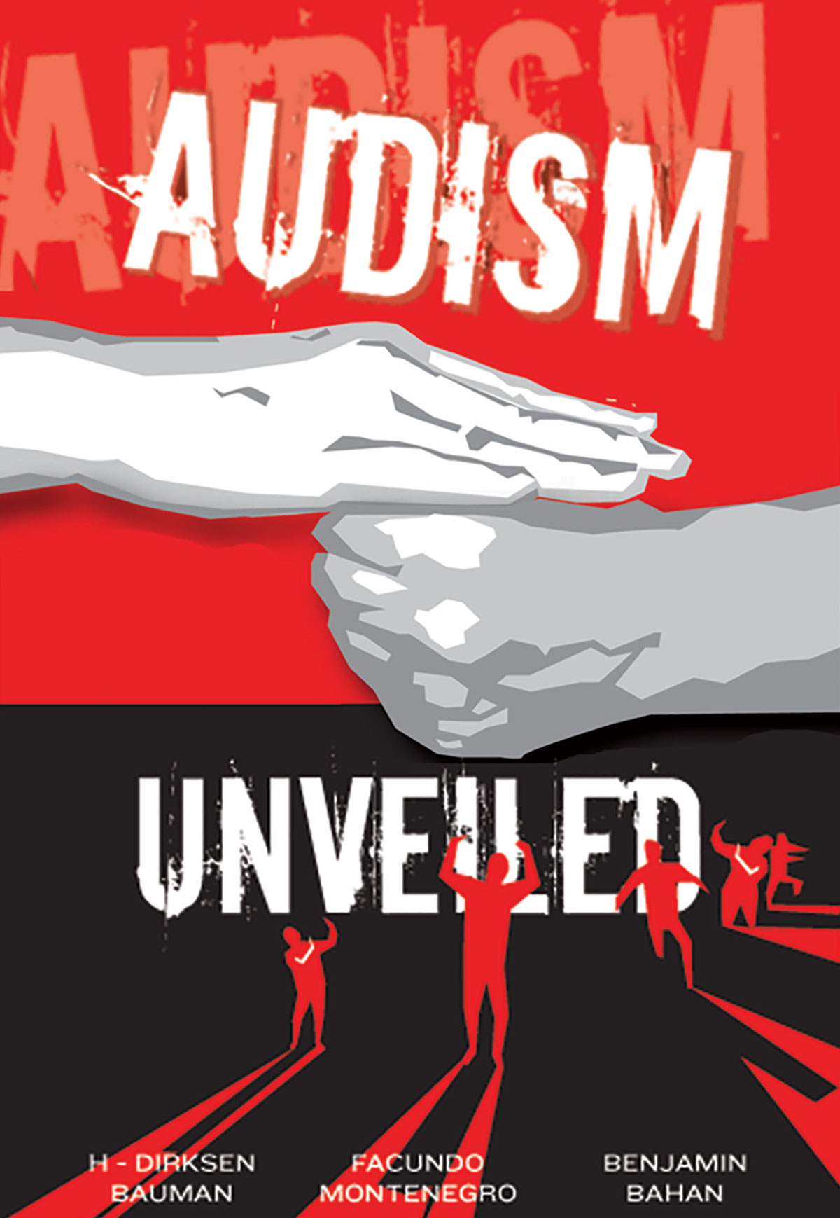 Audism Unveiled on a Red and Black background, a white hand lays flat on a darker hand held in a fist.