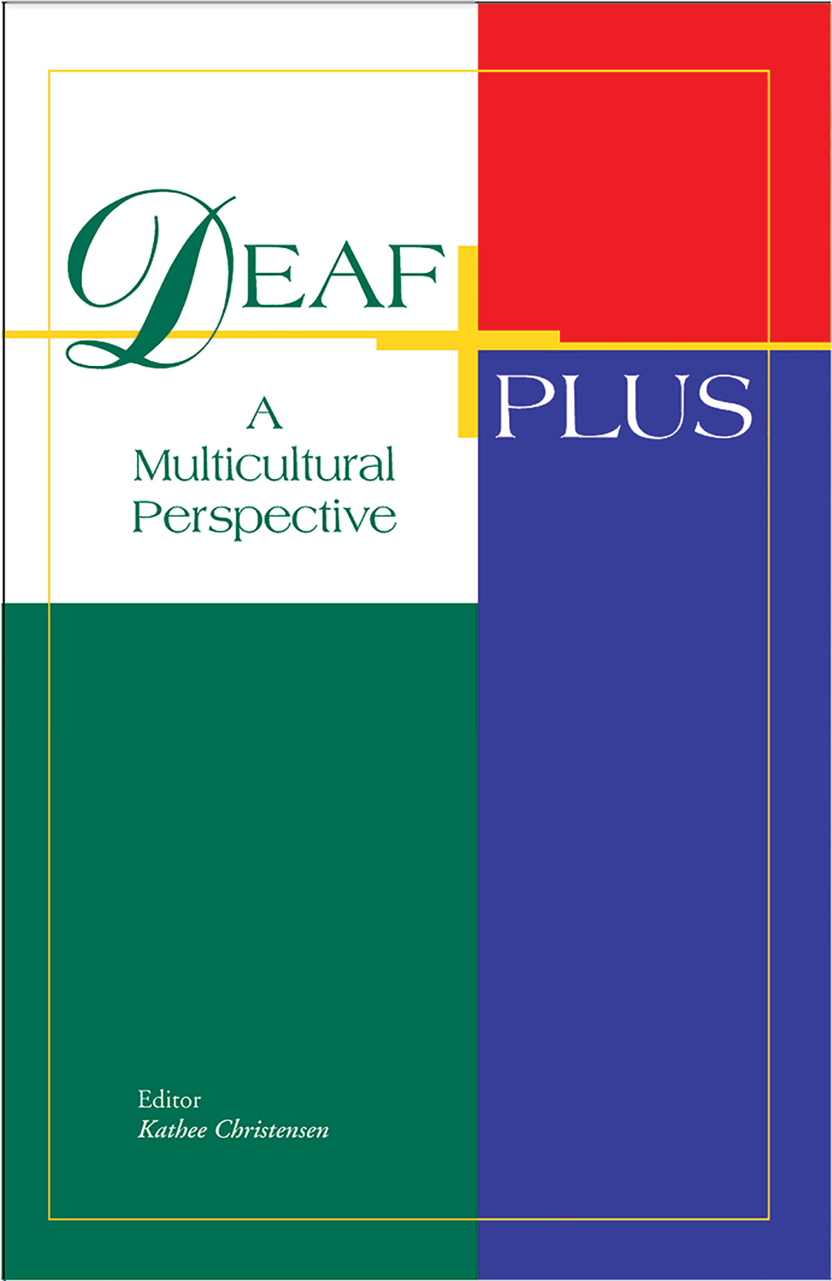 Deaf Plus A Multicultural Perspective