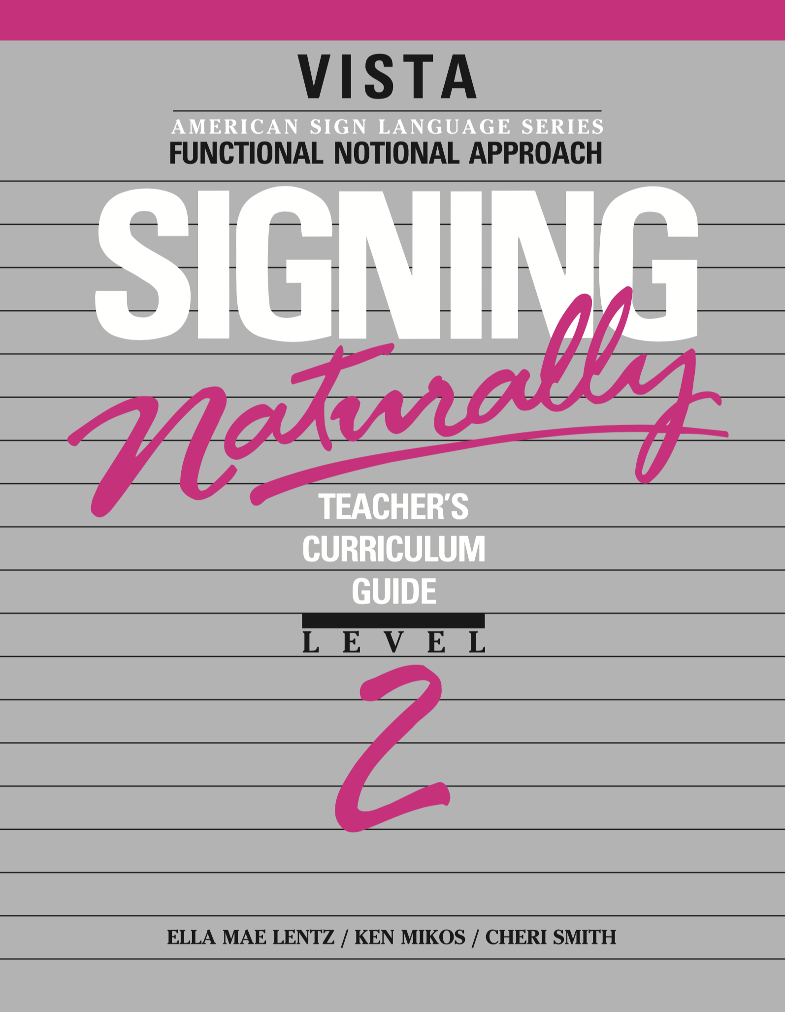 Signing Naturally Level 2 Teacher's Curriculum Set