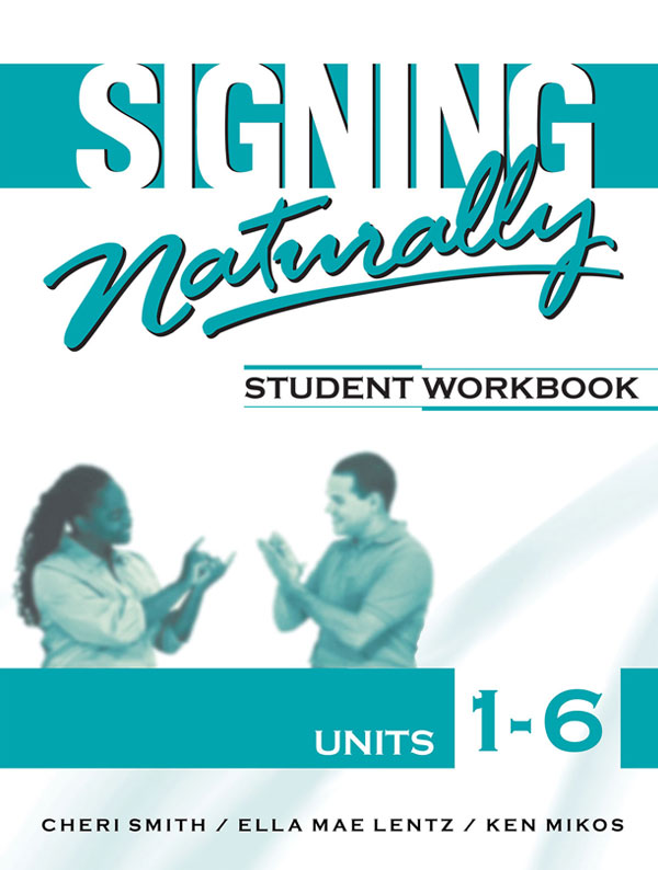 Signing Naturally Units 1-6 Student Set