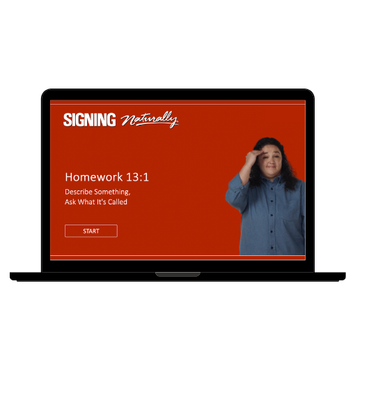 Signing Naturally Units 13, 14 and The Ball Story: Interactive Online Student Materials