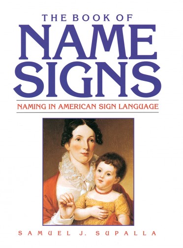 The Book of Name Signs: Naming in American Sign Language