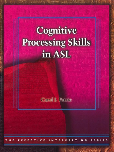 The Effective Interpreting Series: Cognitive Processing Skills in ASL - Study Set