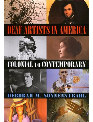 Deaf Artists in America: Colonial to Contemporary