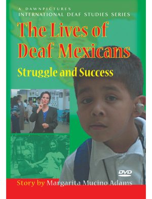 The Lives of Deaf Mexicans: Struggle and Success