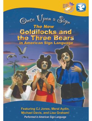 Once Upon a Sign: Goldilocks and the Three Bears